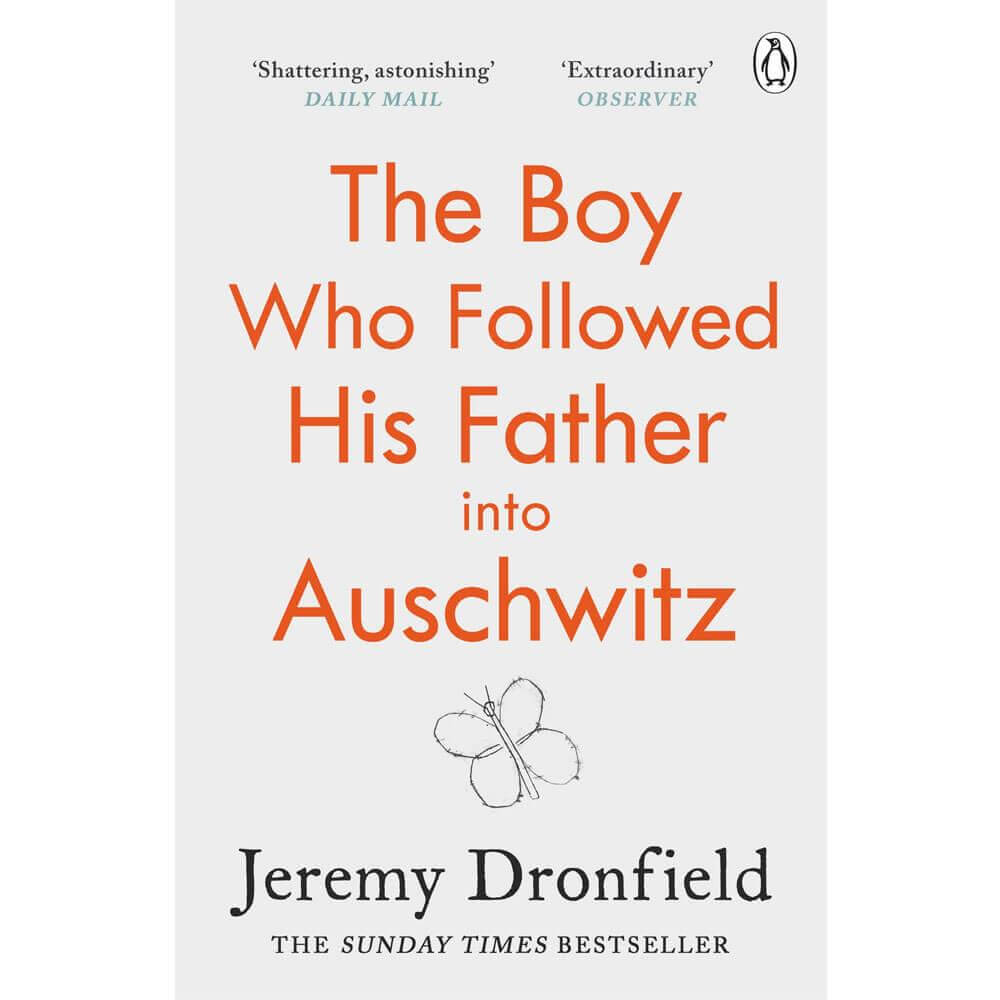 The Boy Who Followed His Father into Auschwitz By Jeremy Dronfield (Paperback)